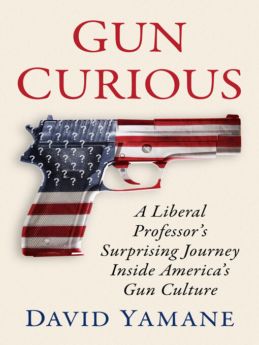 Title details for Gun Curious by David Yamane - Available
